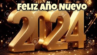 Feliz Año Nuevo 2024 [upl. by Haram260]