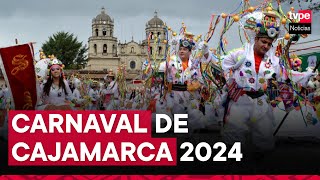 Carnaval de Cajamarca 2024 cuándo inicia y todo lo que debes saber sobre esta fiesta [upl. by Liu]