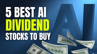 5 Best AI Dividend Stocks for Investors To Buy Now [upl. by Klara]