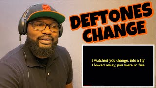 DEFTONES  CHANGE  IN THE HOUSE OF FLIES   REACTION [upl. by Grassi347]