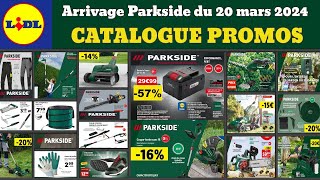 catalogue LIDL du 20 mars ✅ Arrivage Parkside Performance jardinage 🔥 Promo Auto Moto UltimateSpeed [upl. by Wandie]