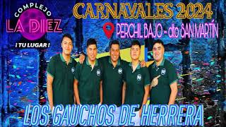 LOS GAUCHOS DE HERRERA SHOW EN VIVO quotCOMPLEJO LA 10  PERCHIL BAJO 2024quot [upl. by Arand]