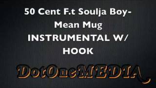 50Cent Ft Soulja Boy Mean Mug INSTRUMENTAL WHOOK OFFICIAL VERSION HQ SOUND [upl. by Marienthal]