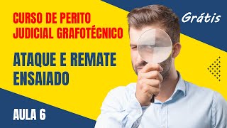 AULA 6  Ataque e Remate Ensaiado  Curso de Perito Grafotécnico  Grátis [upl. by Meehahs]