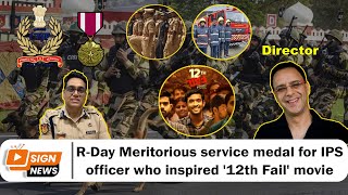 RDay Meritorious service medal for IPS officer who inspired 12th Fail movie [upl. by Martica]