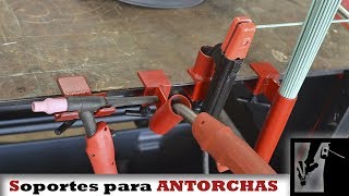 Soporte para Antorchas y Porta electrodos FÁCIL  Soldadura [upl. by Tolland]