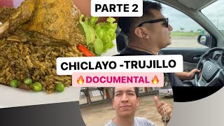 Mi viaje Piura  Lima en auto  Documental 🔥 Parte 2 tramo Chiclayo  Trujillo [upl. by Neeuq]