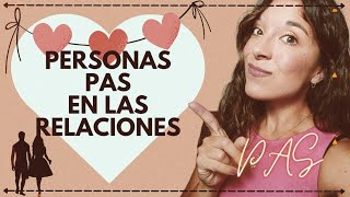 💖Personas PAS y relaciones de pareja  CONSEJOS de una PAS☝🏻👫🏽 [upl. by Arney605]