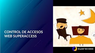 CONTROL DE ACCESOS WEB SUPERACCESS [upl. by Bergess]