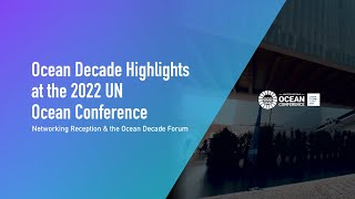 Ocean Decade Highlights at the 2022 UN Ocean Conference [upl. by Lady]