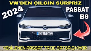 VWDEN Ã‡ILGIN SÃœRPRÄ°Z 2024 MODEL YENÄ° PASSAT TÃœRKÄ°YEDE SATIÅA Ã‡IKIYOR [upl. by Chloris]