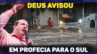 DEUS AVISOU EM PROFECIA PARA O RIO GRANDE DO SUL [upl. by Valiant285]