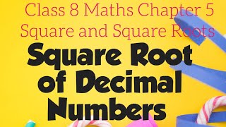 Square Root of Decimal numbers Class 8 Maths Chapter 5 [upl. by Marwin]