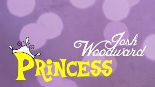 Josh Woodward quotPrincessquot Official Video [upl. by Dudden]