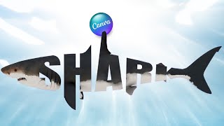 Photo Manipulation in Canva Pro  Typography Art Shark Text Effect Tutorial [upl. by Harrington250]