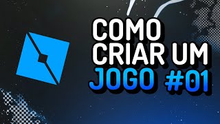 COMO FAZER UM JOGO NO ROBLOX STUDIO  ROBLOX STUDIO DO BÃSICO AO AVANÃ‡ADO 01 [upl. by Eirrek]