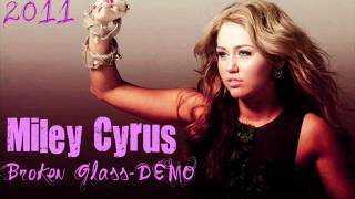 Miley Cyrus  Broken Glass DEMO [upl. by Roosnam]