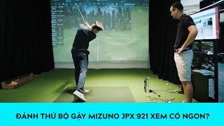 Đánh thử bộ gậy Mizuno JPX 921 Forged mới xem có ngon [upl. by Limbert]