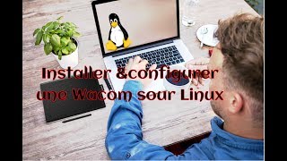 Tuto Linux  installer et configurer une tablette Wacom [upl. by Bartlett]