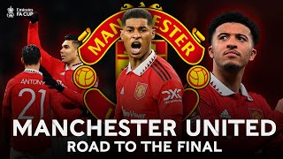 Manchester United  Road To 202223 FA Cup Final  Emirates FA Cup 202223 [upl. by Sissy136]