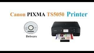 Canon PIXMA TS5050  Driver [upl. by Seif484]