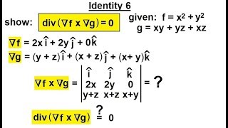 Calculus 3 Divergence and Curl 30 of 50 Identity 6 DIVGradientF x GradientG0 [upl. by Walley517]