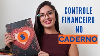 Como fazer Controle Financeiro Pessoal no Caderno [upl. by Nicolas]