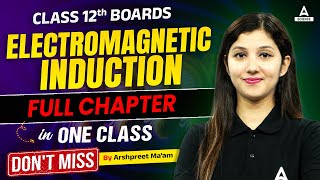 Electro Magnetic Induction Full Chapter In 60 Mins  Class 12th Physics  By Arshpreet Maam [upl. by Edson74]