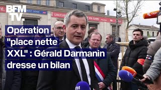 quot1738 interpellationsquot Gérald Darmanin dresse le bilan de lopération quotplace nette XXLquot [upl. by Nitnelav50]