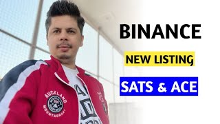 Binance New Listing Sats amp Ace [upl. by Sabrina]