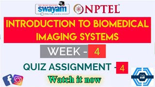 Introduction to Biomedical Imaging Systems Week 4 Quiz Assignment Solution  NPTEL 2022  SWAYAM [upl. by Nyberg]