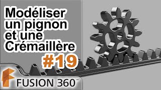 Fusion 360  Ep19  Modélisation dun ensemble Pignon  Crémaillère [upl. by Castara]