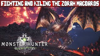 MONSTER HUNTER WORLD Zorah Magdaros Elder Dragon Boss Fight [upl. by Nylitsirk]