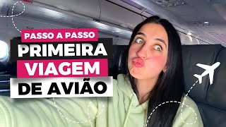 PRIMEIRA VIAGEM DE AVIÃO I Passo a passo na PRÁTICA e dicas para o seu primeiro voo [upl. by Dyson]