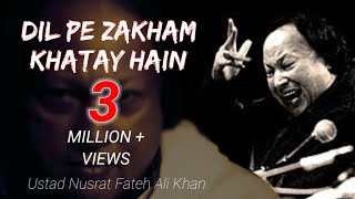 Dil Pe Zakham Khatay Hain Lyrical Song By Nusrat Fateh Ali Khan  Nusrat Remix Song  Ghazal [upl. by Girardo]