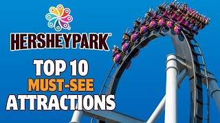 The Top 10 MUSTSEE Attractions At Hersheypark Hershey Pennsylvania [upl. by Akcired]