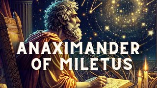 Anaximander of Miletus A Deep Dive into Ancient Greek Philosophy [upl. by Catharina405]