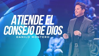 Atiende el consejo de Dios  Danilo Montero  Prédicas Cristianas 2022 [upl. by Soneson]