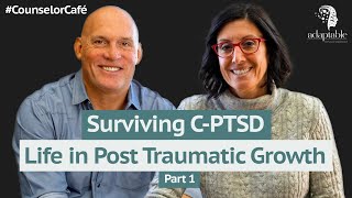 Surviving Complex PTSD Life in Post Traumatic Growth Part 1 [upl. by Omura168]