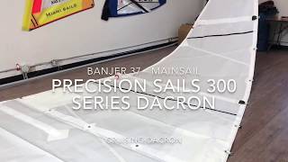 BANJER 37  Mainsail  Precision 300 Dacron [upl. by Norabal497]