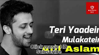 Teri Yaadein Atif Aslam [upl. by Ahsenyl]