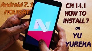 CM 141 for YU Yureka  Nougat 71  How to download amp install [upl. by Hakeem]