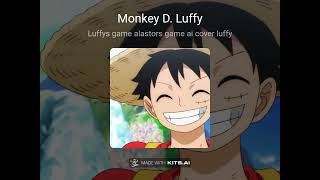 luffys game alastors game ai cover luffy [upl. by Burkle]