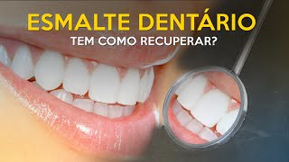 Esmalte Dentário Tem como recuperar [upl. by Gilboa898]