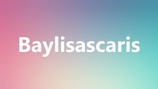 Baylisascaris  Medical Meaning and Pronunciation [upl. by Nnyluqcaj]