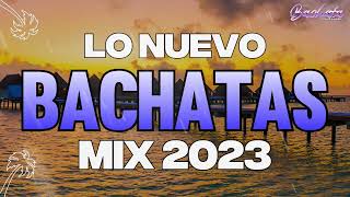 BACHATA 2023 🌴 MIX LO NUEVO 2023 🌴 MIX DE BACHATA 2023 [upl. by Garrek]