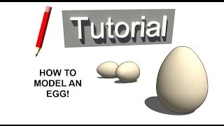 How to model an EGG  SKETCHUP Tutorial [upl. by Ydrah377]