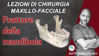 Lezioni di Chirurgia Maxillo Facciale Fratture della mandibola [upl. by Ditter]