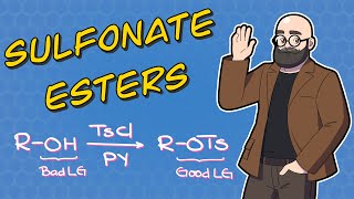 Sulfonate Esters Activation of Alcohols with Sulfonyl Chlorides [upl. by Etienne]