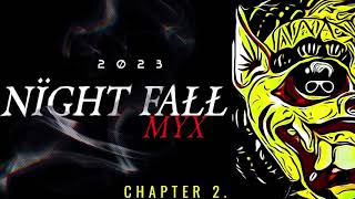 Night Fall Mix  2023 Chapter 2 [upl. by Nalda]